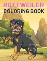 Rottweiler Coloring Book: This Amazing Rottweiler And More Dogs Coloring Pages For Kids Draw Coloring Rottweiler B08W7DK69J Book Cover