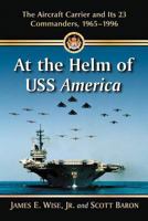 At the Helm of USS America 0786476567 Book Cover