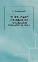 Ethical Issues in Economics: From Altruism to Cooperation to Equity 0333673662 Book Cover