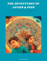 THE ADVENTURES OF JAVIER & PEPE B0C7J53Z4Q Book Cover