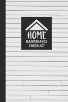 Home Maintenance Checklist: Keep Track of All Maintenance and Repairs of Your Home's Systems and Appliances - Record Upgrades and Home Improvements (Home Maintenance Log Books) 1688459189 Book Cover