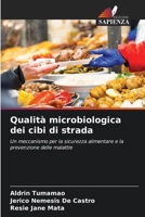 Qualità microbiologica dei cibi di strada: Un meccanismo per la sicurezza alimentare e la prevenzione delle malattie (Italian Edition) 6205026899 Book Cover