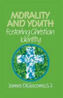 Morality and Youth: Fostering Christian Identity 1556126522 Book Cover