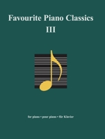 Favourite Piano Classics III 3741914681 Book Cover