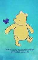 How does one become butterfly? Pooh asked pensively: Classic Pooh 5x8 Journal Notebook 1791378234 Book Cover