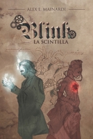 Blink - La Scintilla B0BW2RVNYW Book Cover