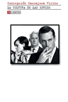 LA CULTURA DE LAS SERIES (Spanish Edition) B0CKTQXXVJ Book Cover