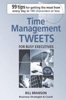 Time Management Tweets For Busy Executives 0985036508 Book Cover