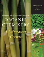 Understanding the Principles of Organic Chemistry: A Laboratory Course 1111428166 Book Cover