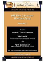 999 Pick 3 Lottery Players Club Volume 1: Featuring M1G-GT9 and GT9 Difference Lottery Strategies 1483986527 Book Cover