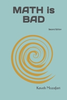 Math is Bad: A Brief Look at The Other Side of The Coin 0994073933 Book Cover