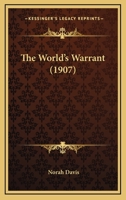 The World's Warrant 0548573719 Book Cover