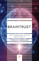Braintrust: What Neuroscience Tells Us about Morality 069113703X Book Cover