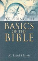 Exploring the Basics of the Bible (Exploring) 1581343701 Book Cover