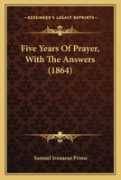 Five Years of Prayer, with the Answers 101654202X Book Cover