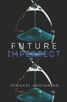 Future Imperfect 1502393409 Book Cover