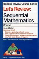Let's Review: Sequential Mathematics, Course 1 (Barron's Review Course Series) 0812090365 Book Cover