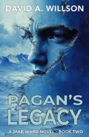 Pagan's Legacy (A Jake Ward Novel) B0GQTDPTR2 Book Cover