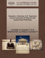Gossett v. Swinney U.S. Supreme Court Transcript of Record with Supporting Pleadings 1270240749 Book Cover