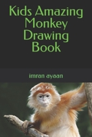 Kids Amazing Monkey drawing book B09TFF1FLK Book Cover