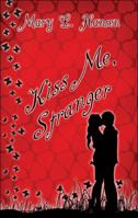 Kiss Me, Stranger 1605635138 Book Cover