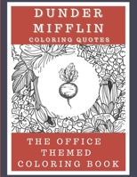Dunder Mifflin Coloring Quotes: The Office Themed Coloring Book B08HTG6LSX Book Cover