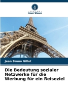 Die Bedeutung sozialer Netzwerke für die Werbung für ein Reiseziel (German Edition) 6630373871 Book Cover