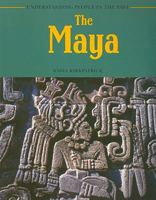 The Maya (Understanding People in the Past) 1403403864 Book Cover