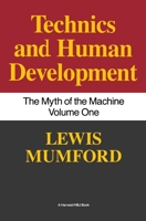 Myth of the Machine: Technics and Human Development 0156623412 Book Cover