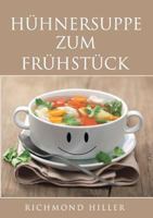 Hühnersuppe zum Frühstück 3752828315 Book Cover