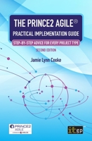 The PRINCE2 Agile® Practical Implementation Guide – Step-by-step Advice for Every Project Type 1787783332 Book Cover