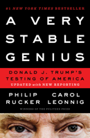 A Very Stable Genius: Donald J. Trump's Testing of America 1984877518 Book Cover