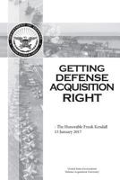 Getting Defense Acquisition Right - The Honorable Frank Kendall 13 January 2017 1542730937 Book Cover