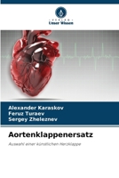 Aortenklappenersatz: Auswahl einer künstlichen Herzklappe (German Edition) 6207115023 Book Cover