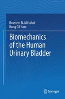 Biomechanics of the Human Urinary Bladder 3642436471 Book Cover