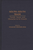 South-South Trade: Trends, Issues, and Obstacles to Its Growth 0275929205 Book Cover