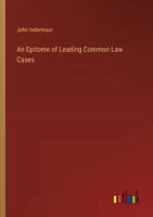 An Epitome of Leading Common Law Cases 3385217547 Book Cover
