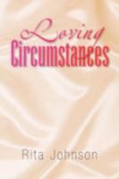 Loving Circumstances 1436334438 Book Cover