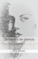 De barro y de silencio B08CP7F4FW Book Cover