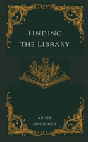 Finding the Library 1300015691 Book Cover