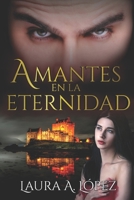 Amantes en la Eternidad B09DJ5B9MR Book Cover