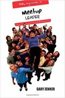 MEETUP LEADER: How to Run A Successful and Profitable Meetup Group 194102808X Book Cover