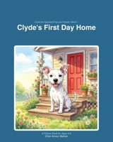 Clyde's First Day Home: Clyde the Speckled Pup and Friends B0GXR2JQXL Book Cover