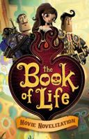 The Book of Life Movie Novelization 1481423517 Book Cover