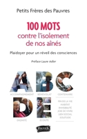 100 mots pour lutter contre l'isolement de nos aînés: Plaidoyer pour un éveil des consciences (French Edition) B095HQP8RZ Book Cover