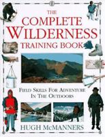 The Complete Wilderness Training Book (DK Living) 0756628040 Book Cover