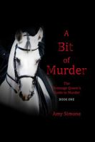 A Bit of Murder: The Dressage Queen's Guide to Murder Series--Book One 1951005090 Book Cover