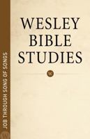 Wesley Bible Studies - Job through Song of Songs 0898278368 Book Cover