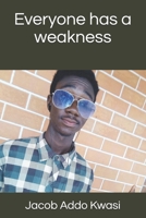 Everyone has a weakness B08CN2YK3B Book Cover