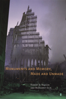 Monuments and Memory, Made and Unmade 0226571580 Book Cover